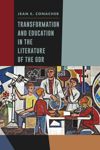 book: Transformation and Education in the Literature of the GDR