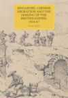 book: Singapore, Chinese Migration and the Making of the British Empire, 1819-67