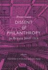 Protestant Dissent and Philanthropy in Britain, 1660-1914