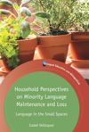 book: Household Perspectives on Minority Language Maintenance and Loss