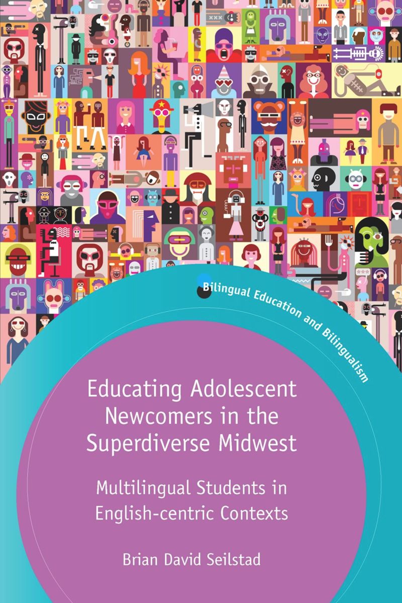 book: Educating Adolescent Newcomers in the Superdiverse Midwest