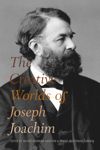 The Creative Worlds of Joseph Joachim