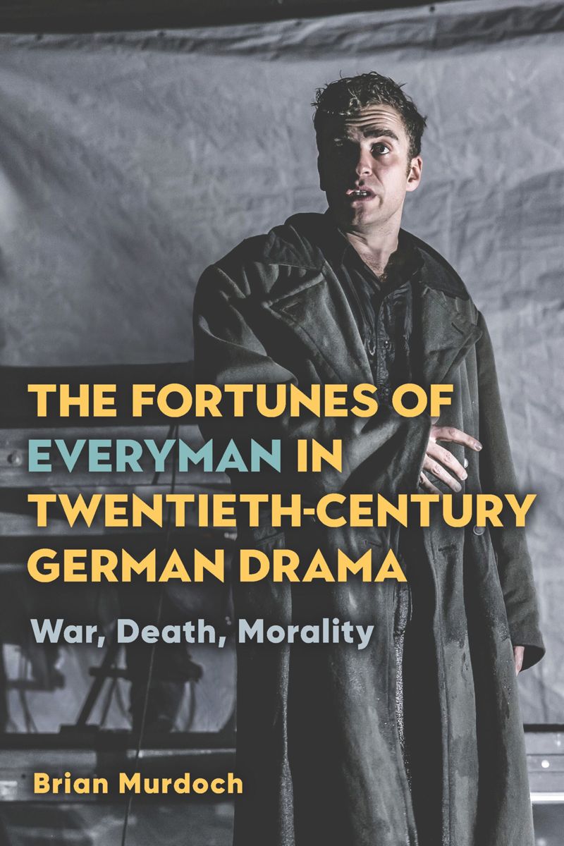 book: The Fortunes of Everyman in Twentieth-Century German Drama