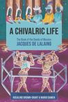 A Chivalric Life