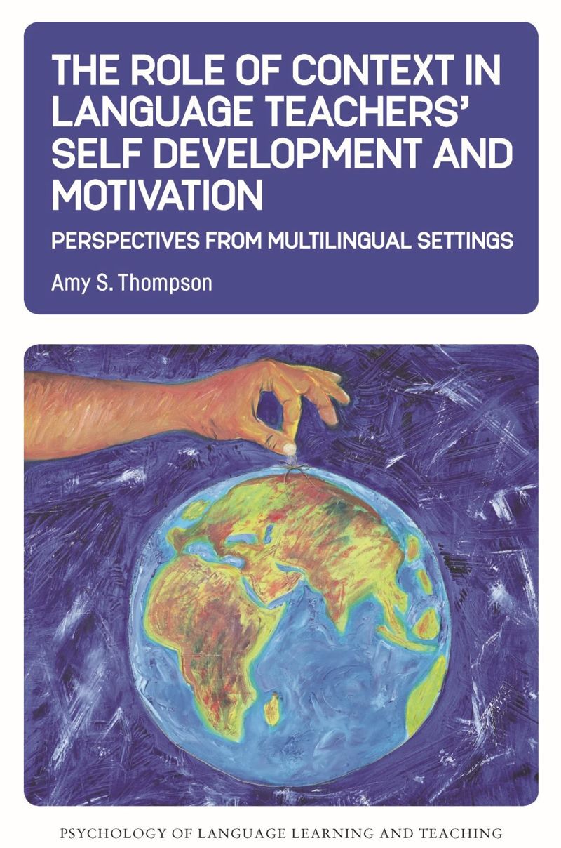 book: The Role of Context in Language Teachers’ Self Development and Motivation