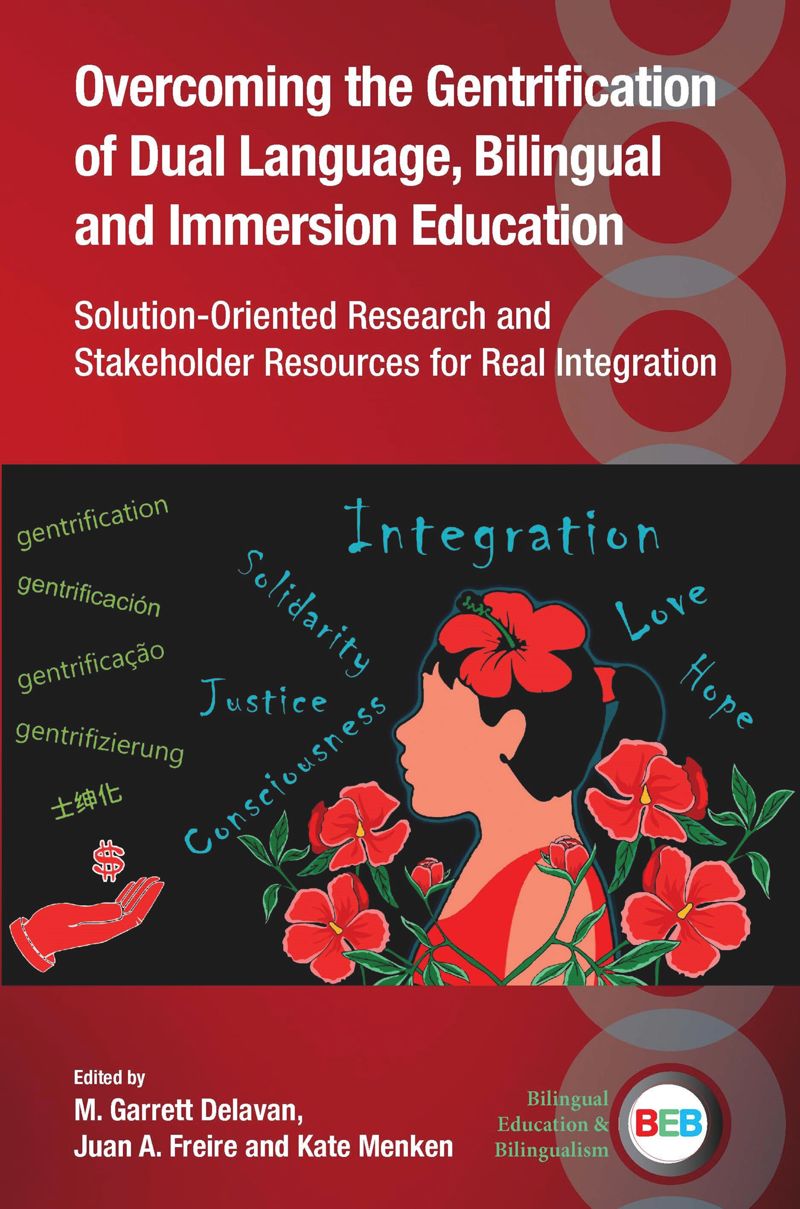 book: Overcoming the Gentrification of Dual Language, Bilingual and Immersion Education