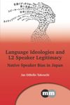 book: Language Ideologies and L2 Speaker Legitimacy