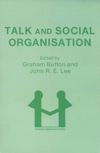 Talk and Social Organisation