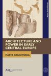 book: Architecture and Power in Early Central Europe