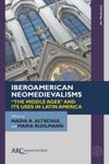 Iberoamerican Neomedievalisms