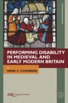 book: Performing Disability in Medieval and Early Modern Britain