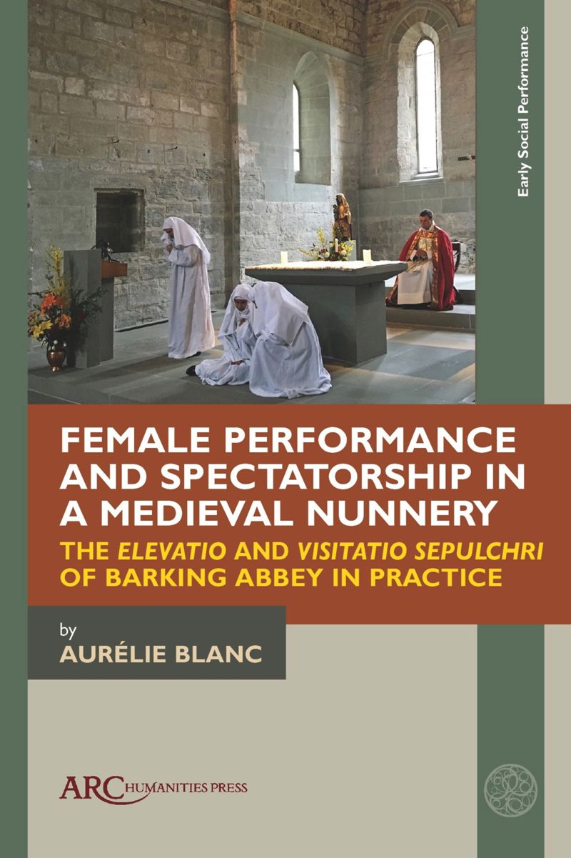 book: Female Performance and Spectatorship in a Medieval Nunnery