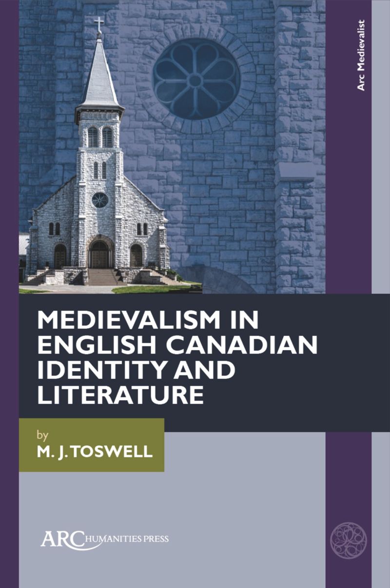 book: Medievalism in English Canadian Identity and Literature