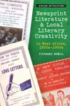book: Newsprint Literature and Local Literary Creativity in West Africa, 1900s – 1960s