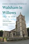book: Manorial Account Rolls and Rentals of Walsham Le Willows 1327 to 1559