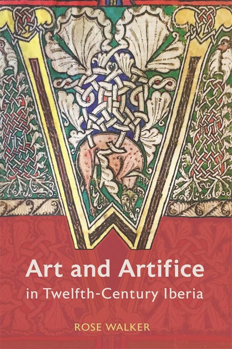 book: Art and Artifice in Twelfth-Century Iberia