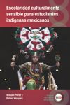 book: Escolaridad culturalmente sensible para estudiantes indígenas mexicanos