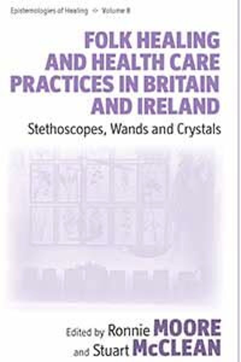 Folk Healing and Health Care Practices in Britain and Ire..., image size:800x1200