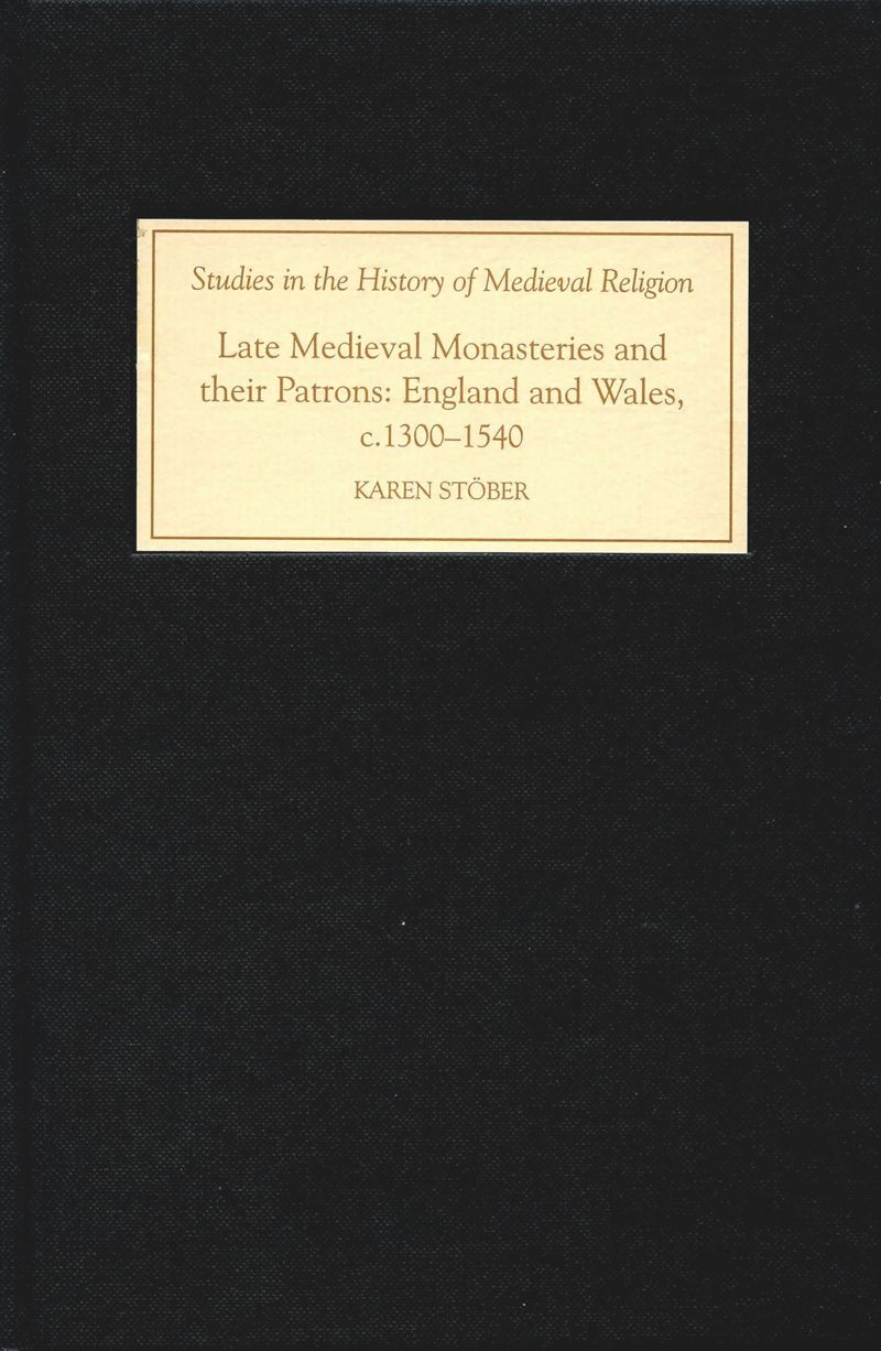 book: Late Medieval Monasteries and their Patrons