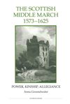 The Scottish Middle March, 1573-1625