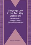 book: Language Use in the Two-Way Classroom