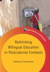 book: Rethinking Bilingual Education in Postcolonial Contexts