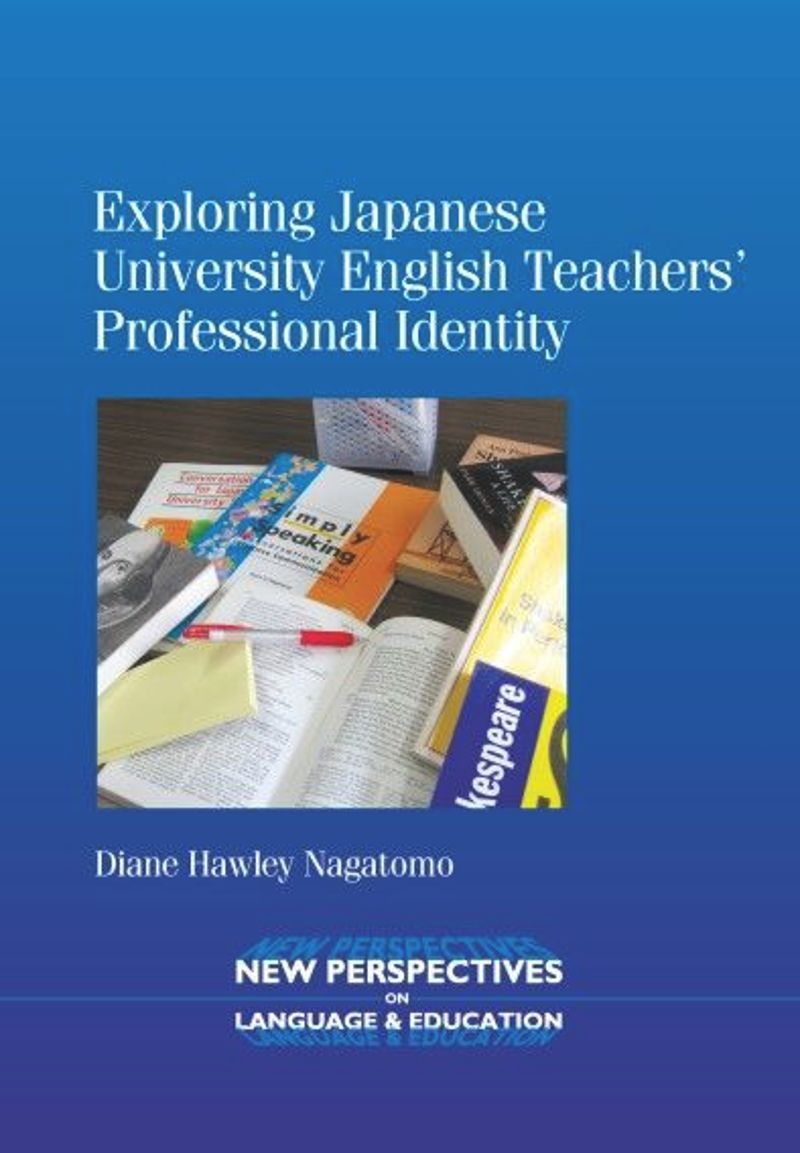 book: Exploring Japanese University English Teachers' Professional Identity