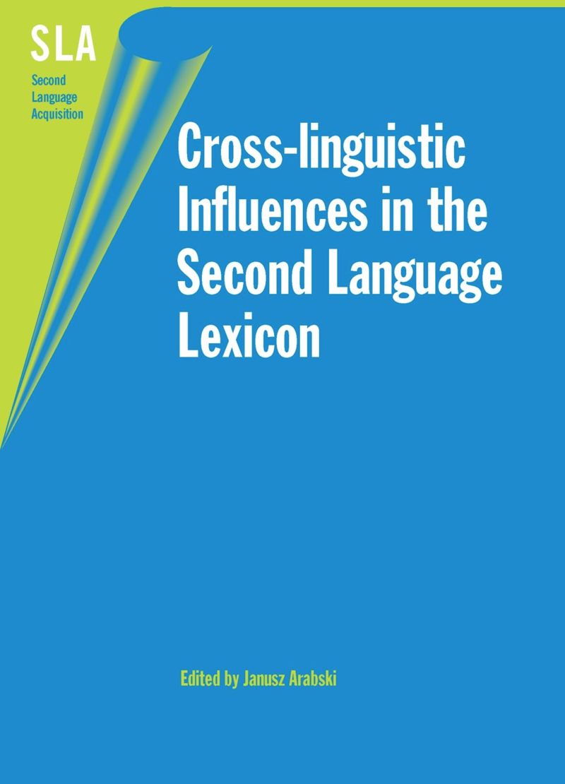 book: Cross-linguistic Influences in the Second Language Lexicon