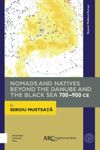 book: Nomads and Natives beyond the Danube and the Black Sea