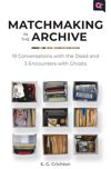 book: Matchmaking in the Archive