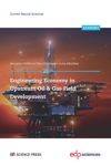 Engineering Economy in Upstream Oil & Gas Field Development