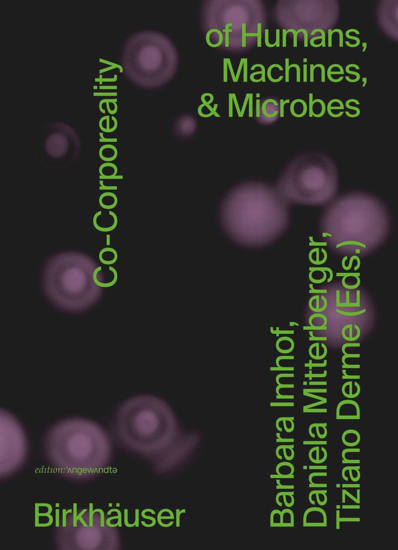 book: Co-Corporeality of Humans, Machines, & Microbes