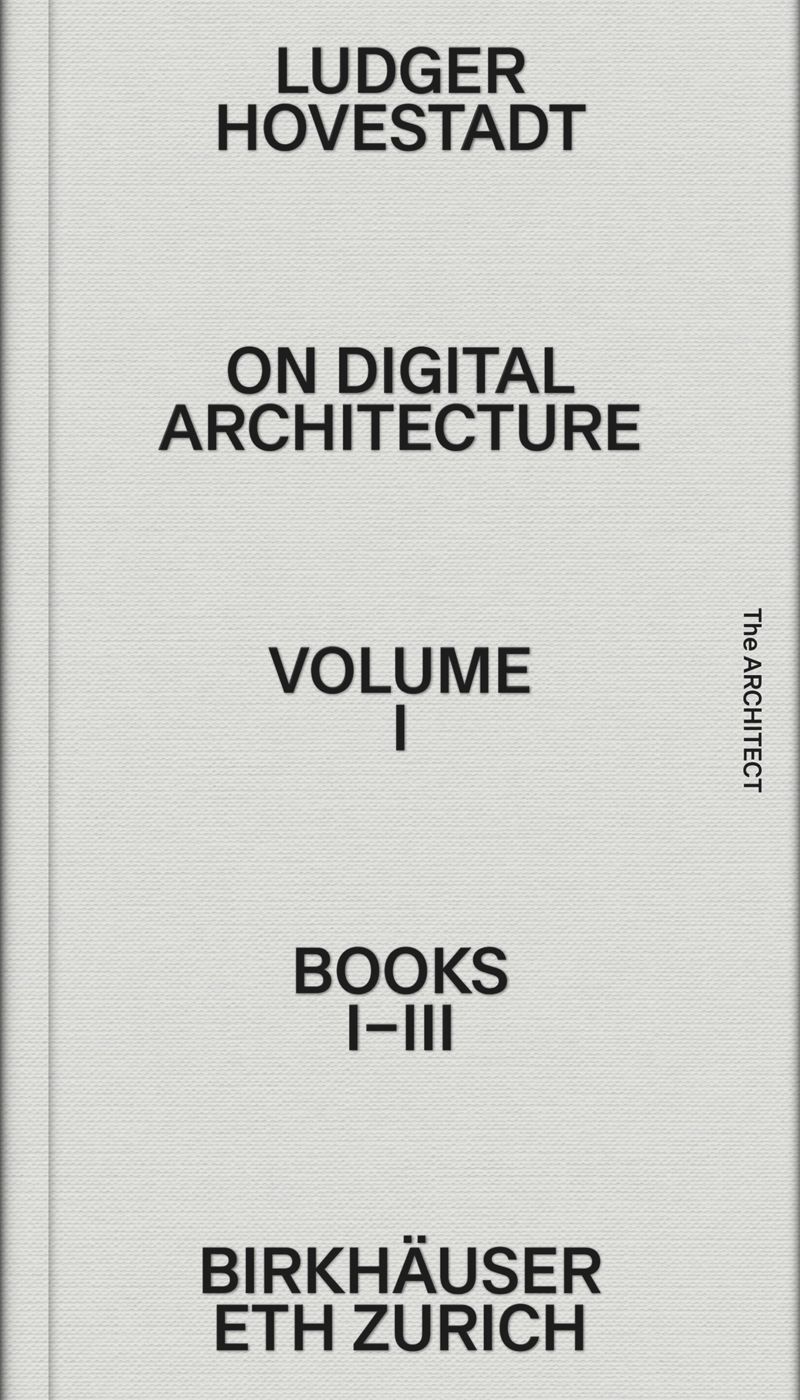book: Volume 1 On Digital Architecture in Ten Books
