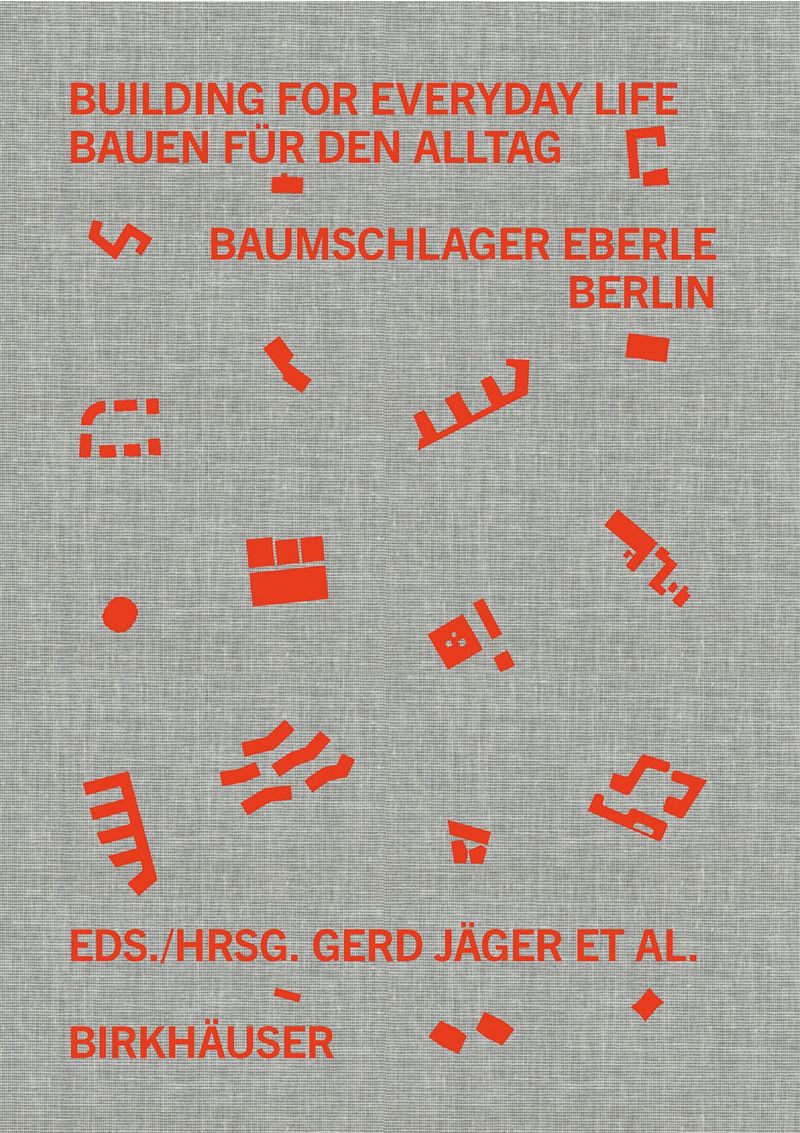 book: Building for Everyday Life / 
Bauen für den Alltag 2010–2025