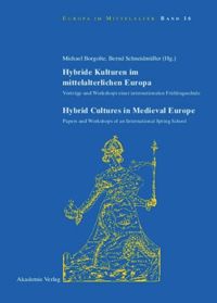 book: Hybride Kulturen im mittelalterlichen Europa/Hybride Cultures in Medieval Europe