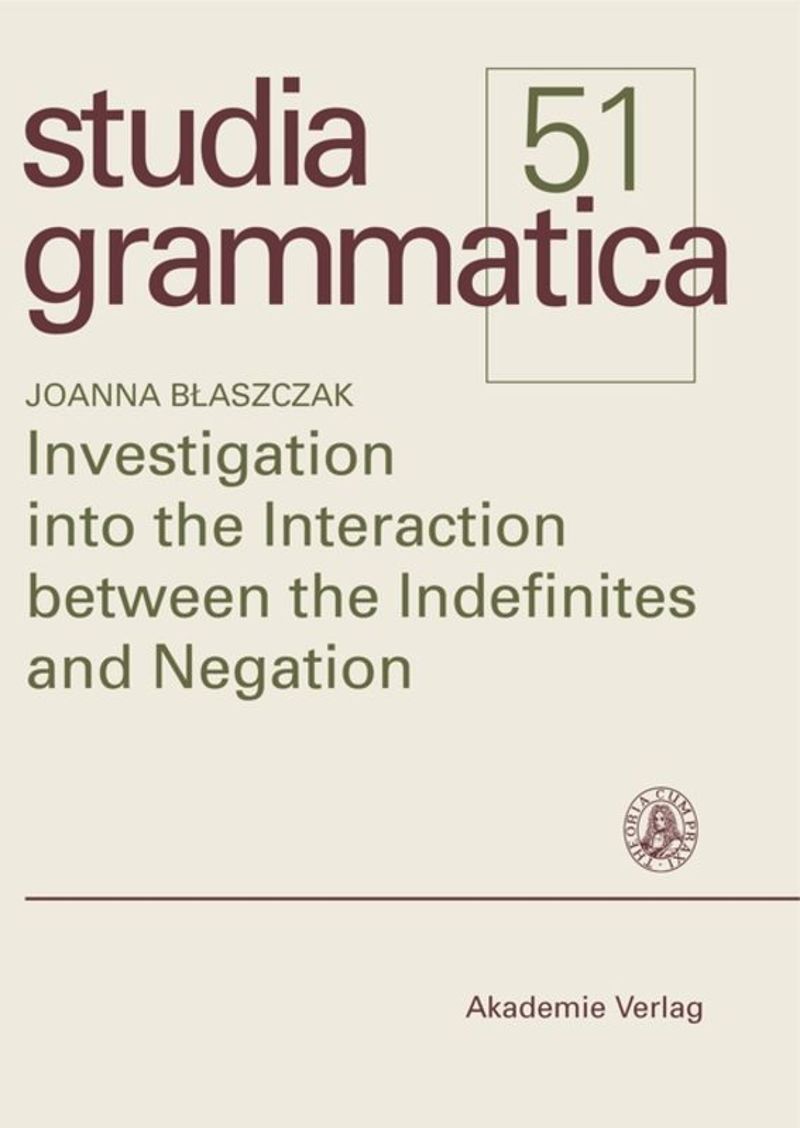 book: Investigation into the Interaction between the Indefinites and Negation