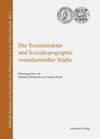 book: Die Sozialstruktur und Sozialtopographie vorindustrieller Städte
