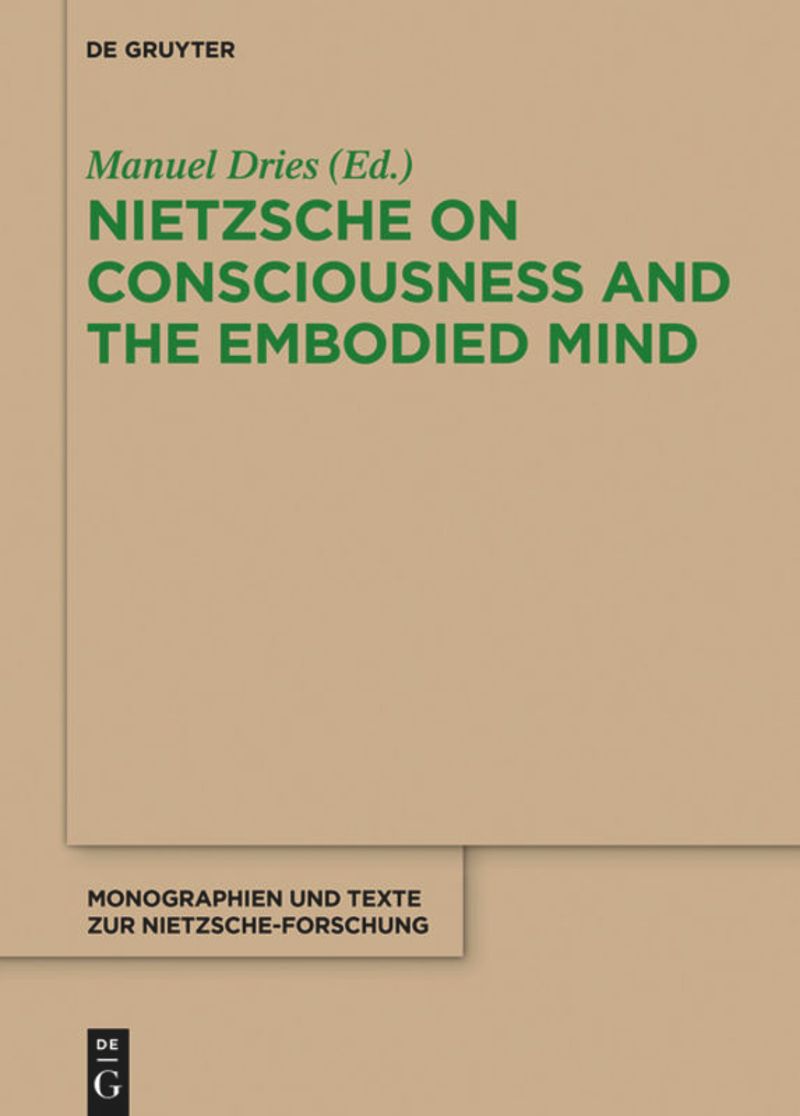 book: Nietzsche on Consciousness and the Embodied Mind