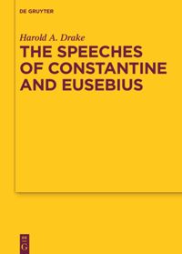 book: The Speeches of Constantine and Eusebius