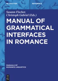 book: Manual of Grammatical Interfaces in Romance