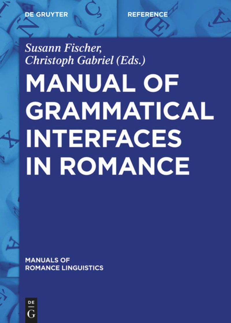 book: Manual of Grammatical Interfaces in Romance