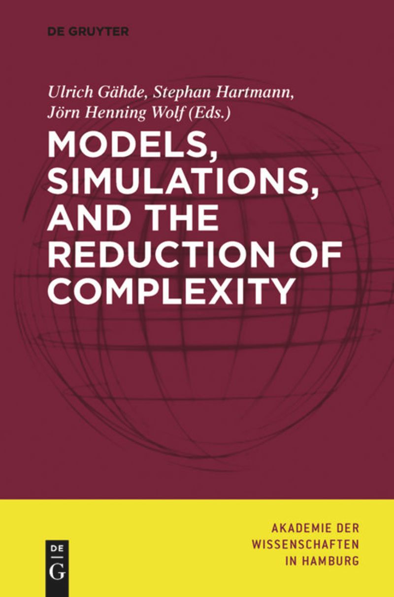 book: Models, Simulations, and the Reduction of Complexity