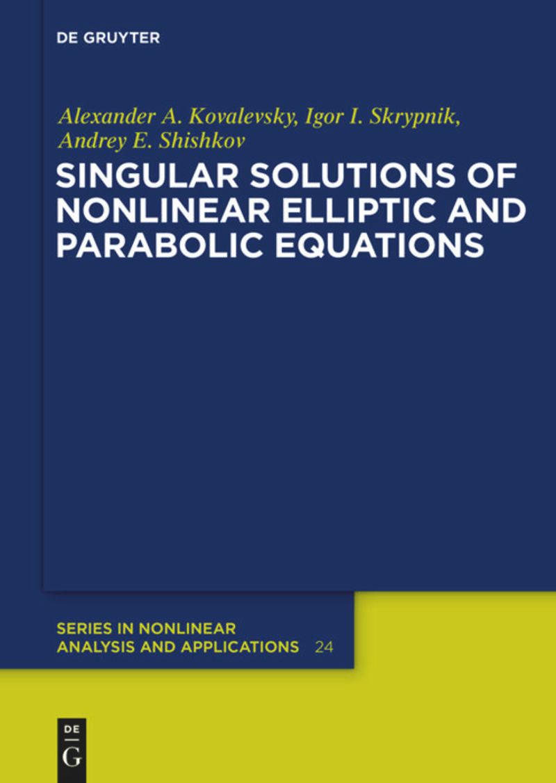 book: Singular Solutions of Nonlinear Elliptic and Parabolic Equations