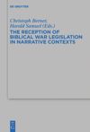 book: The Reception of Biblical War Legislation in Narrative Contexts