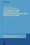 book: Autorschaft und Autorität in den romanischen Literaturen des Mittelalters