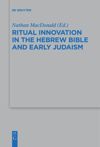 book: Ritual Innovation in the Hebrew Bible and Early Judaism
