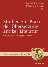 book: Studien zur Praxis der Übersetzung antiker Literatur