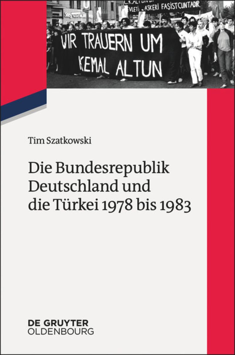 book: Die Bundesrepublik Deutschland und die Türkei 1978 bis 1983