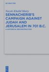 book: Sennacherib's Campaign Against Judah and Jerusalem in 701 B.C.