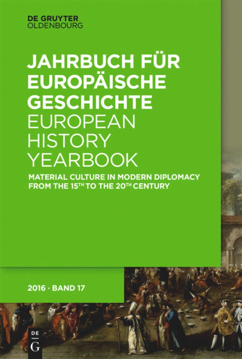 book: Band 17 Material Culture in Modern Diplomacy from the 15th to the 20th Century